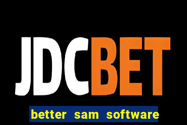 better sam software automatic mouth